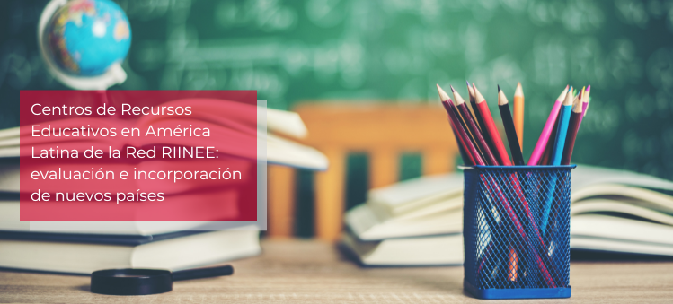 Evaluación de Centros de Recursos Educativos en América Latina y el Caribe