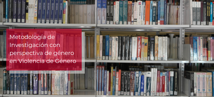 Metodologia de Investigacion con perspectiva de genero en Violencia de Genero